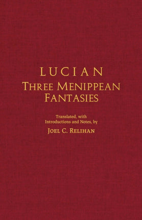 Lucian: Three Menippean Fantasies