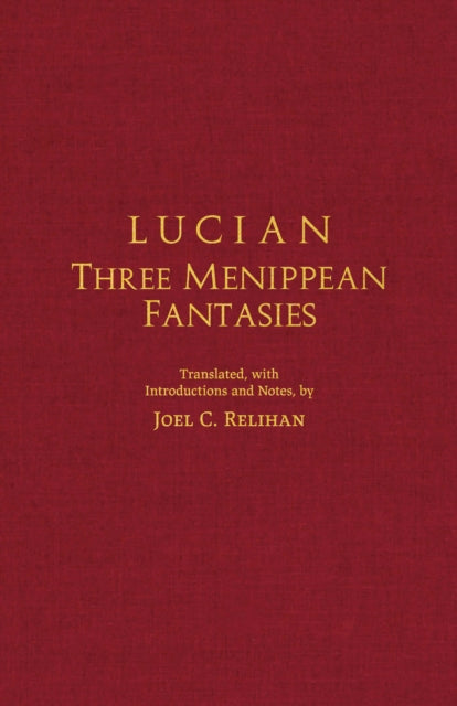 Lucian: Three Menippean Fantasies