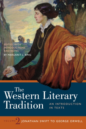 The Western Literary Tradition: Volume 2: Jonathan Swift to George Orwell