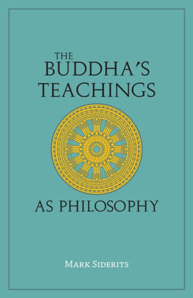 The Buddha's Teachings As Philosophy