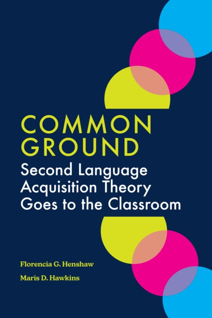Common Ground: Second Language Acquisition Theory