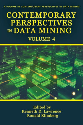 Contemporary Perspectives in Data Mining Volume 4