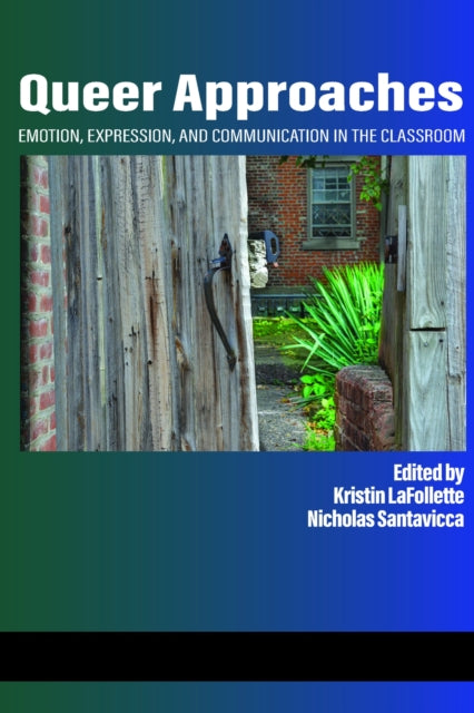 Queer Approaches: Emotion, Expression and