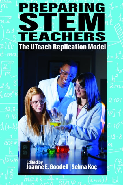 Preparing STEM Teachers: The UTeach Replication
