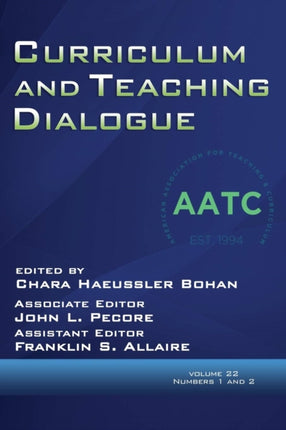 Curriculum and Teaching Dialogue Volume 22,