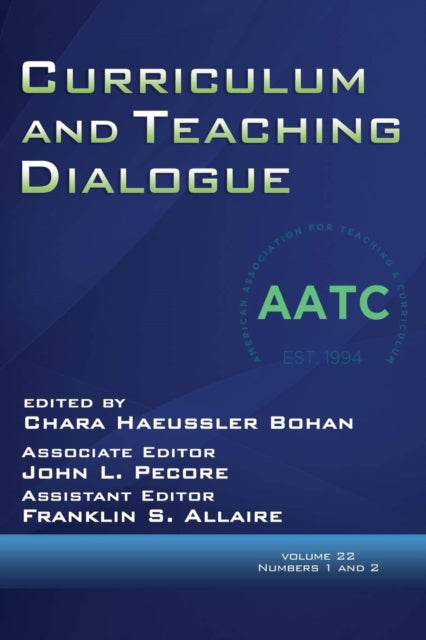 Curriculum and Teaching Dialogue Volume 22,