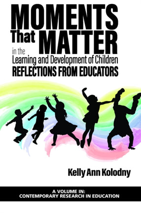 Moments that Matter in the Learning and