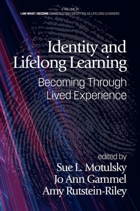 Identity and Lifelong Learning: Becoming Through