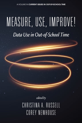 Measure, Use, Improve!: Data Use in Out-of-School