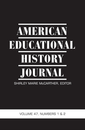 American Educational History Journal: Volume 47