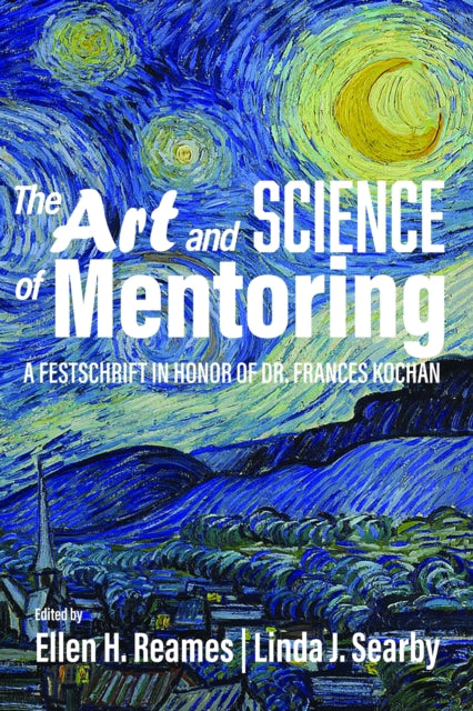 The Art and Science of Mentoring: A Festschrift