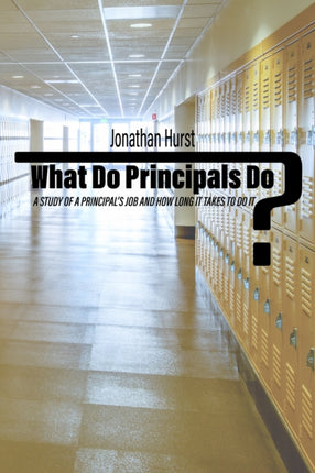 What Do Principals Do?: A Study of a Principal's