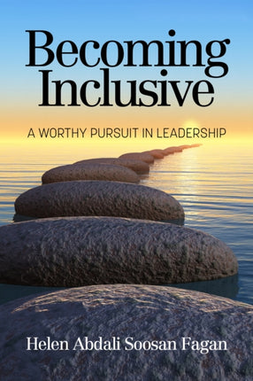 Becoming Inclusive: A Worthy Pursuit in