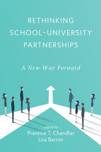 Rethinking School-University Partnerships: A New