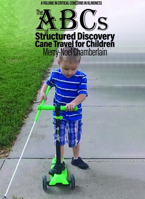 The ABCs of Structured Discovery Cane Travel for