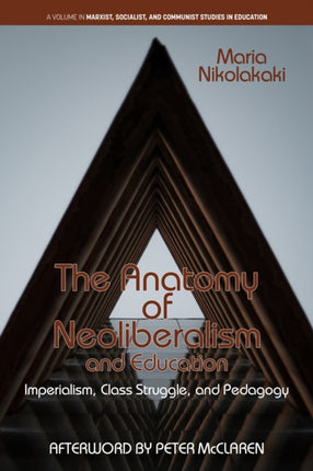 The Anatomy of Neoliberalism and Education: