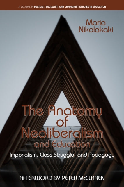 The Anatomy of Neoliberalism and Education: