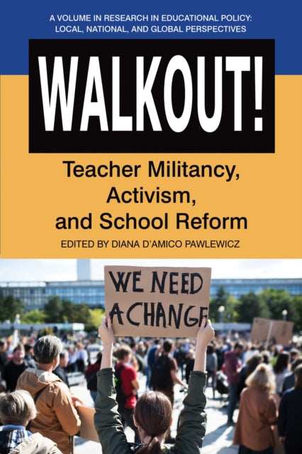 Walkout! Teacher Militancy, Activism, and School