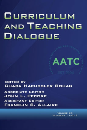 Curriculum and Teaching Dialogue Volume 23,