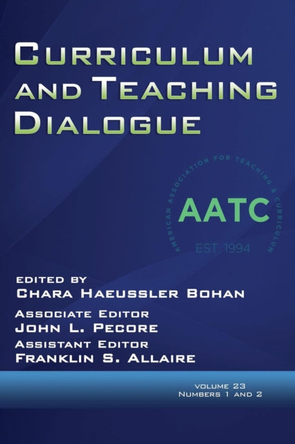 Curriculum and Teaching Dialogue Volume 23,