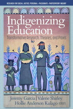Indigenizing Education: Transformative Research,