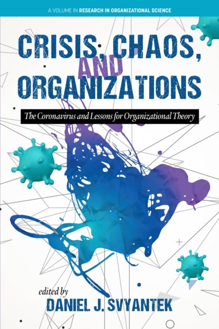 Crisis, Chaos, and Organizations: The Coronavirus
