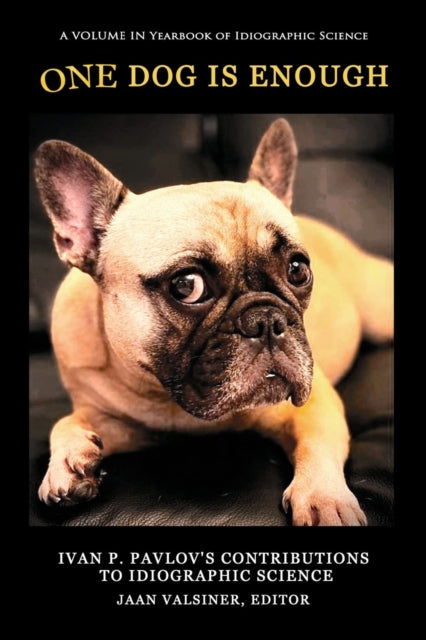 One Dog Is Enough: Ivan P. Pavlov's Contributions