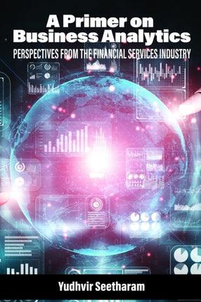 A Primer on Business Analytics: Perspectives from