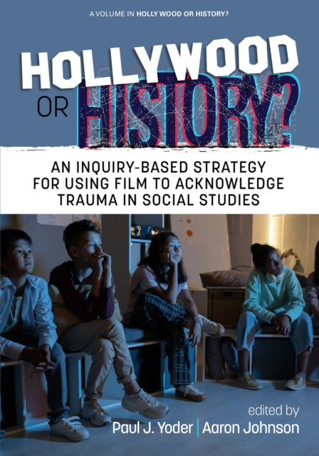 Hollywood or History?: An Inquiry-Based Strategy