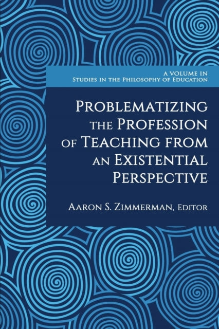 Problematizing the Profession of Teaching from an