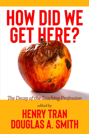 How Did We Get Here?: The Decay of the Teaching