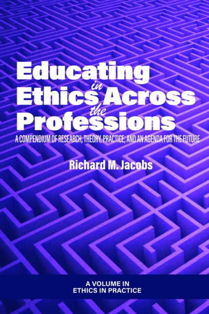 Educating in Ethics Across the Professions: A