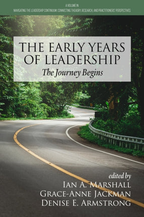 The Early Years of Leadership: The Journey Begins