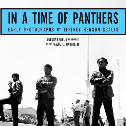 In A Time Of Panthers: Early Photographs