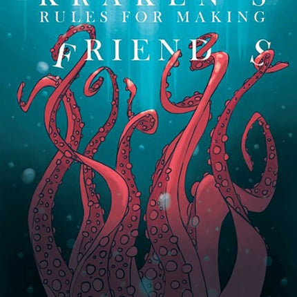 The Kraken's Rules For Making Friends