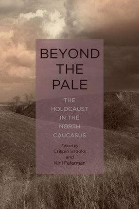 Beyond the Pale: The Holocaust in the North