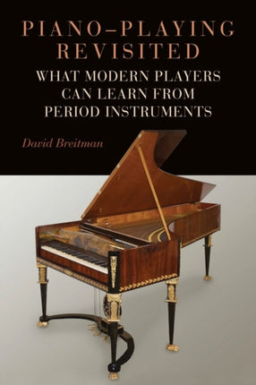 Piano-Playing Revisited: What Modern Players Can
