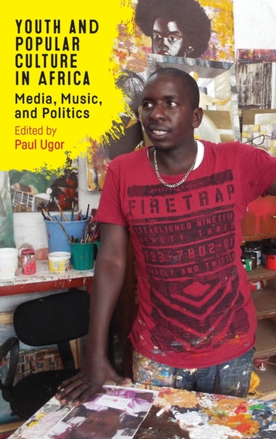 Youth and Popular Culture in Africa: Media, Music, and Politics