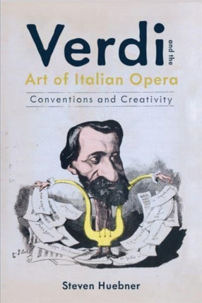 Verdi and the Art of Italian Opera: Conventions