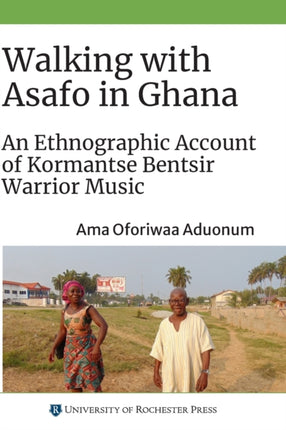 Walking with Asafo in Ghana: An Ethnographic