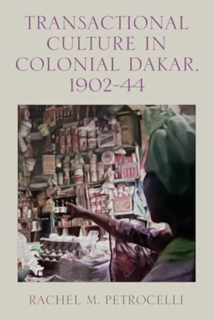 Transactional Culture in Colonial Dakar 190244