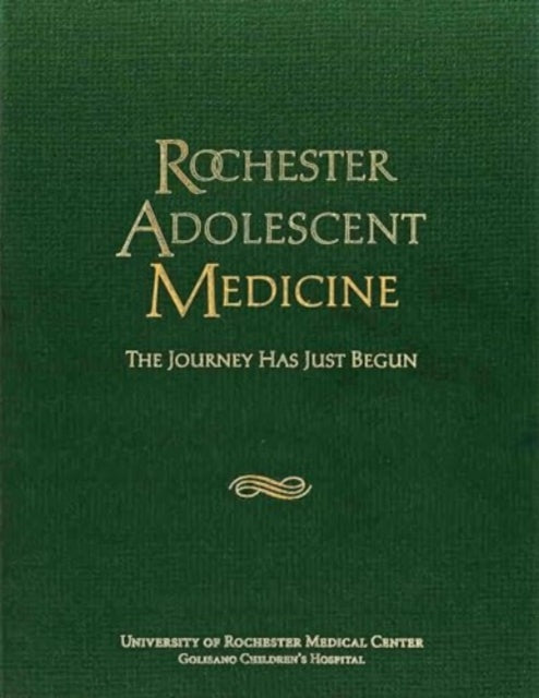 Rochester Adolescent Medicine: The Journey Has