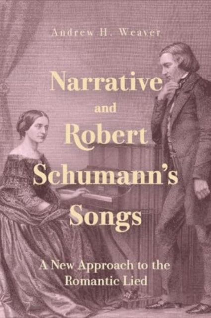 Narrative and Robert Schumanns Songs