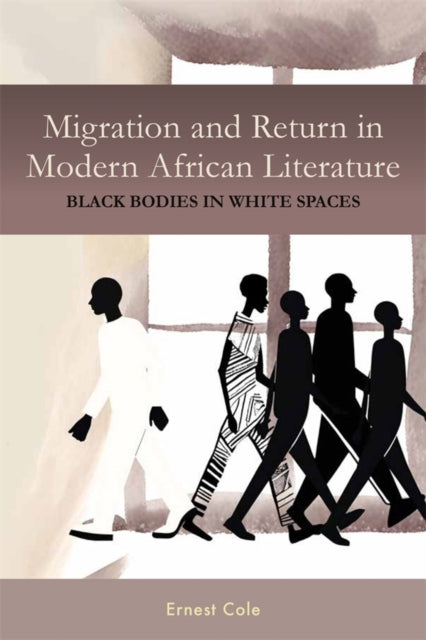 Migration and Return in Modern African Literature