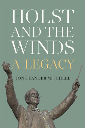 Holst and the Winds  A Legacy