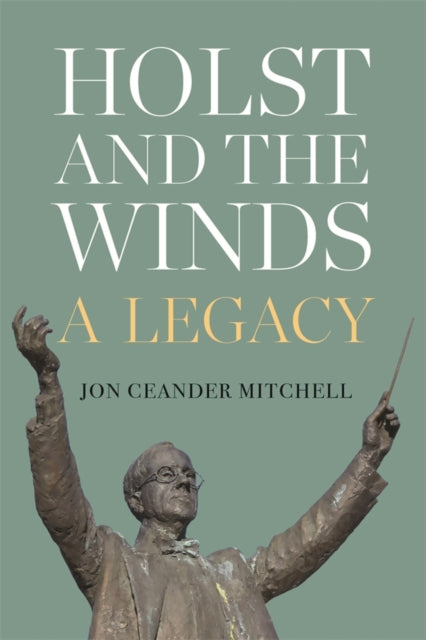 Holst and the Winds  A Legacy