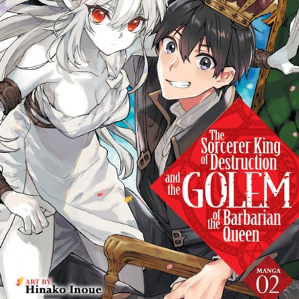 The Sorcerer King of Destruction and the Golem of the Barbarian Queen (Manga) Vol. 2