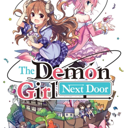 The Demon Girl Next Door Vol. 1