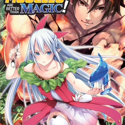 Muscles are Better Than Magic! (Light Novel) Vol. 2