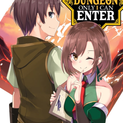 The Hidden Dungeon Only I Can Enter (Light Novel) Vol. 4